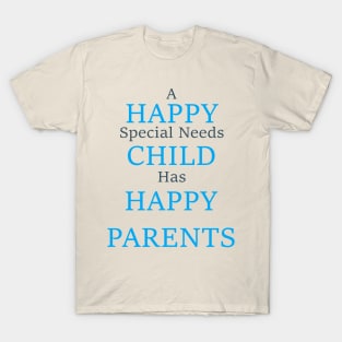 Happy Child Happy Parents T-Shirt